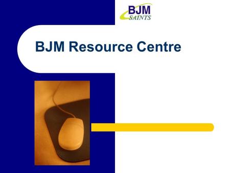 BJM Resource Centre. Student Orientation Databases Periodicals ……………………………………