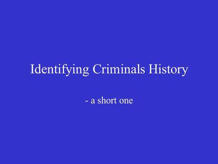 Identifying Criminals History