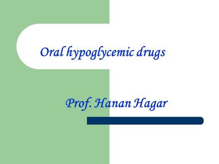 Oral hypoglycemic drugs