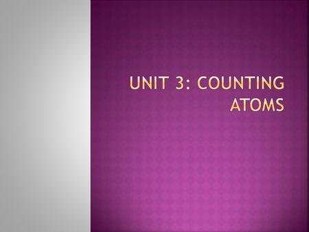  Determines the element  Number of protons CANNOT change for an element  Common charge notation is +1  Mass (g) = 1.673 x 10 -24  Mass (amu)= 1.0073.