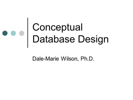 Conceptual Database Design