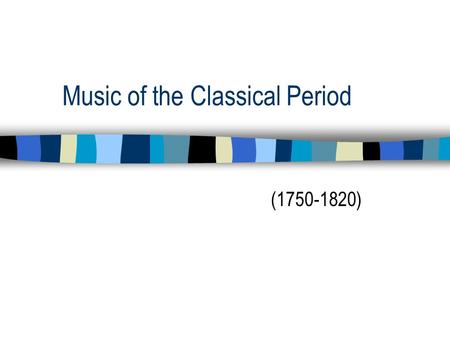 Music of the Classical Period