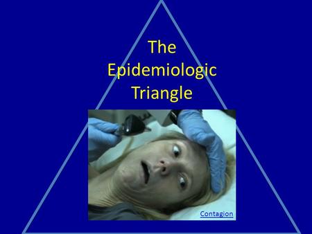 The Epidemiologic Triangle