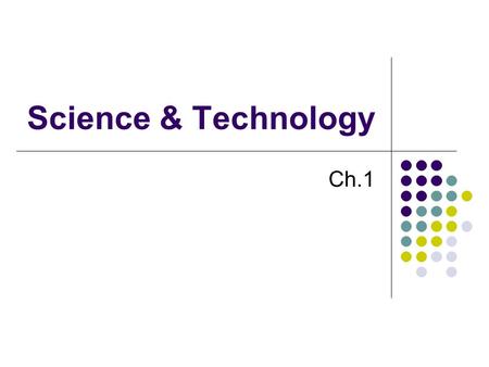 Science & Technology Ch.1.