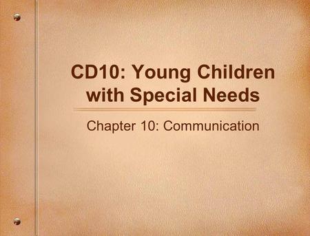 CD10: Young Children with Special Needs