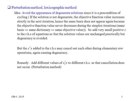 OR-1 20151 2 3 Perturbation Method (tableau form) (after two iterations, optimal solution obtained) (0+2  1 ) (0+2  2 ) (1+  3 )