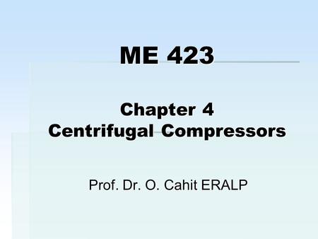 ME 423 Chapter 4 Centrifugal Compressors