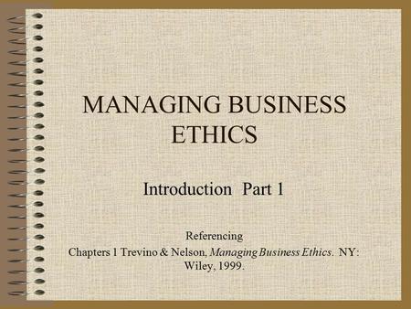 MANAGING BUSINESS ETHICS