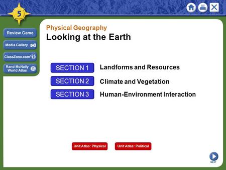 Looking at the Earth Physical Geography SECTION 1