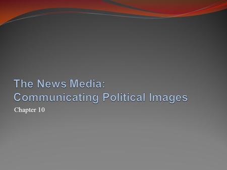 Chapter 10. Historical Development: From the Nation’s Founding to Today The objective-journalism era Yellow journalism Radio, the new mass communication.