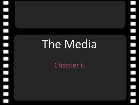 The Media Chapter 6. USA Today The Wall Street Journal.