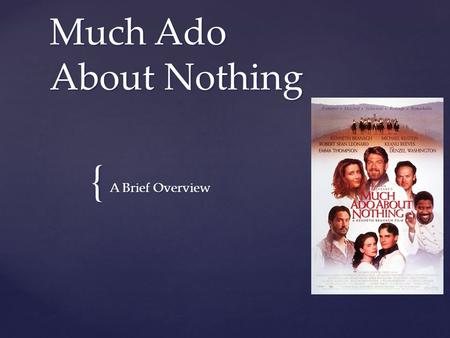 Much Ado About Nothing A Brief Overview.