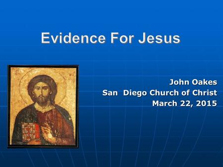 John Oakes San Diego Church of Christ March 22, 2015.