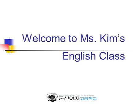 Welcome to Ms. Kim’s English Class. Michael Schumacher.