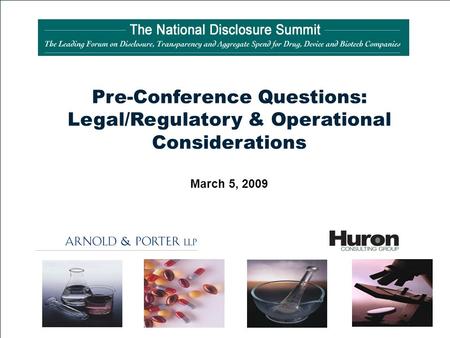 Pre-Conference Questions: Legal/Regulatory & Operational Considerations March 5, 2009.