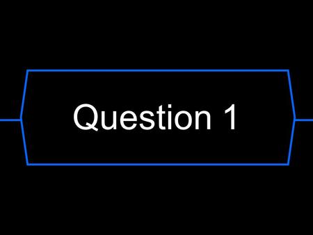 Question 1.