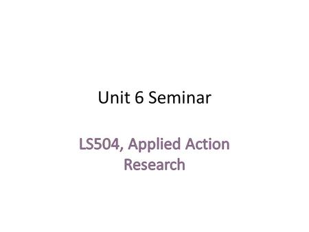 Unit 6 Seminar. The Unit 6 quiz Remember to take the Unit 6 quiz, due Tuesday, July 17, 2012, midnight ET. There is a study guide for this quiz in Doc.