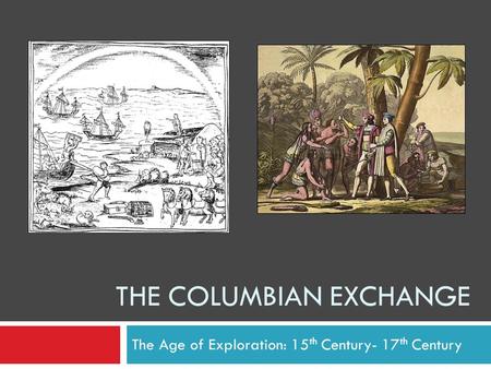 The Columbian Exchange