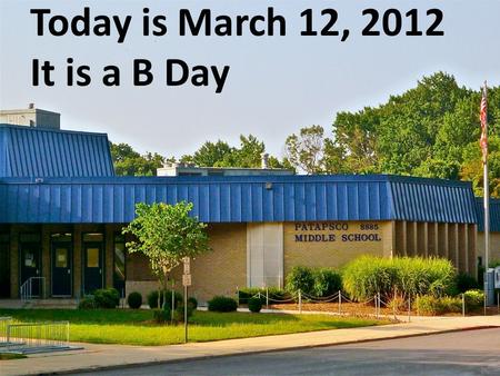 Today is March 12, 2012 It is a B Day. What’s for Lunch? Today’s Lunch is Two Sloppy Joe Sliders with Slider Rolls Tuesday’s Lunch is Chicken Stir Fry.