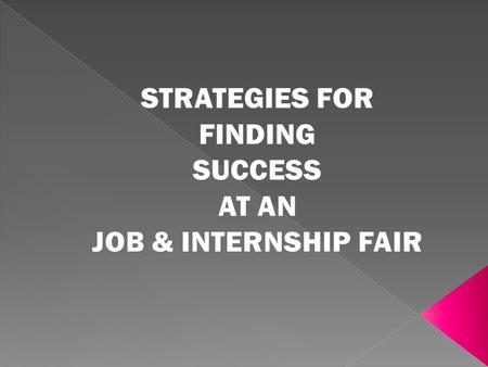  Visit www.mnpcfair.org to see who will be attending.www.mnpcfair.org Click on Students Click on 2011 Employers Click on List of Organizations  Research.