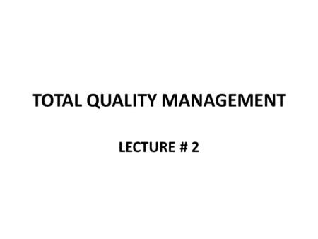 TOTAL QUALITY MANAGEMENT