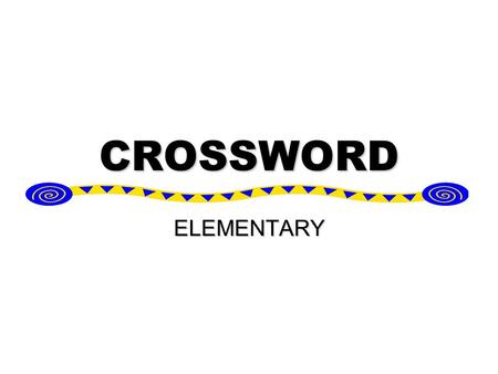 CROSSWORD ELEMENTARY. Across 2 They burn things 5 Tennis is a ______ 6 (See picture) 8 A drink made of lemons 10 You and I 11 It gets dark when the sun.