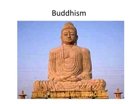 Buddhism.