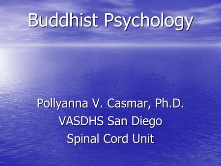 Pollyanna V. Casmar, Ph.D. VASDHS San Diego Spinal Cord Unit