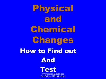 Physical and Chemical Changes