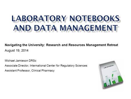 Navigating the University: Research and Resources Management Retreat August 19, 2014 Michael Jamieson DRSc Associate Director, International Center for.