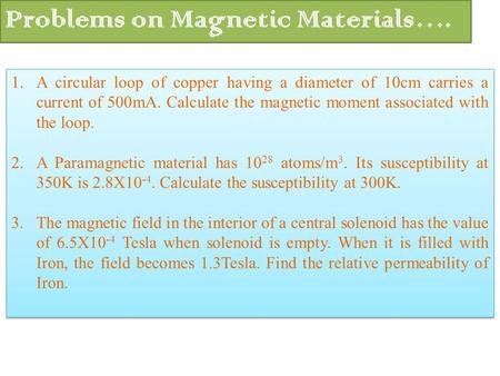 Problems on Magnetic Materials….