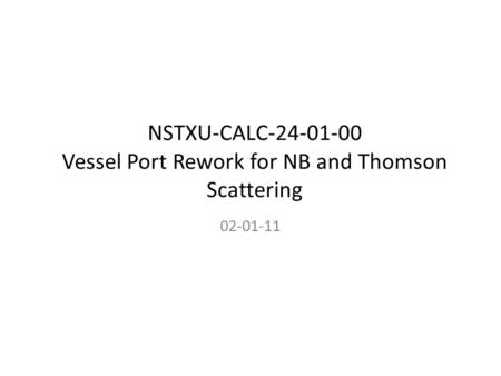 NSTXU-CALC Vessel Port Rework for NB and Thomson Scattering