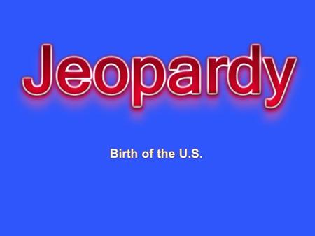 French and Indian War Proclamation of 1763 Revolutionary War Regions of the U.S. Primary or Secondary? 10 20 30 40 50.