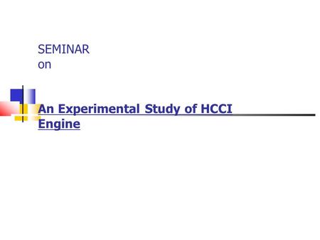 SEMINAR  on   An Experimental Study of HCCI Engine