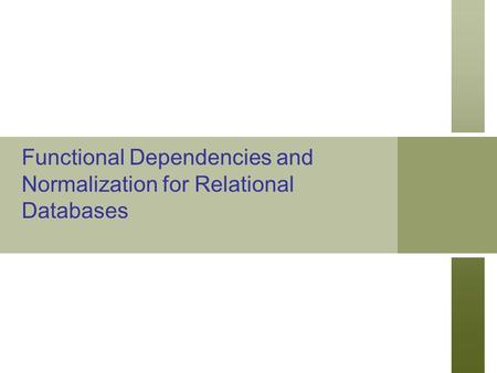 Functional Dependencies and Normalization for Relational Databases.