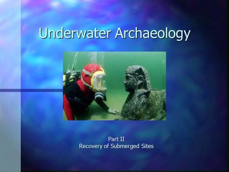 Underwater Archaeology