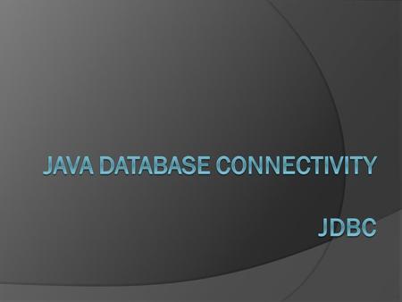 JDBC  The JDBC (Java Database Connectivity) API helps a Java program to access a database in a standard way  JDBC is a specification that tells the.