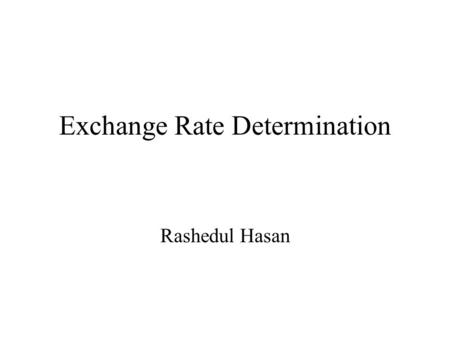 Exchange Rate Determination