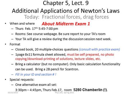 Chapter 5, Lect. 9 Additional Applications of Newton’s Laws