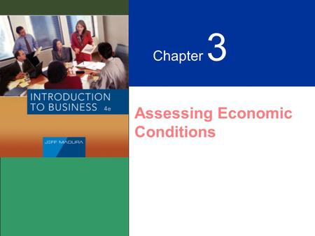 Chapter 3 Assessing Economic Conditions. Portion of Graphic from pg 72 will go here Learning Objectives Assessing Economic Conditions GrowthInflation.