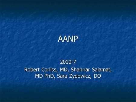 Robert Corliss, MD, Shahriar Salamat, MD PhD, Sara Zydowicz, DO