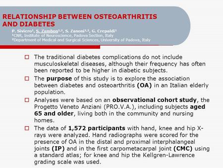  The traditional diabetes complications do not include musculoskeletal diseases, although their frequency has often been reported to be higher in diabetic.