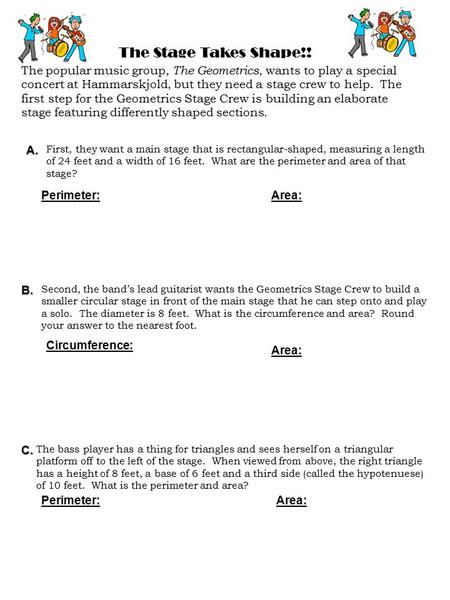 The Stage Takes Shape!! The popular music group, The Geometrics, wants to play a special concert at Hammarskjold, but they need a stage crew to help. The.