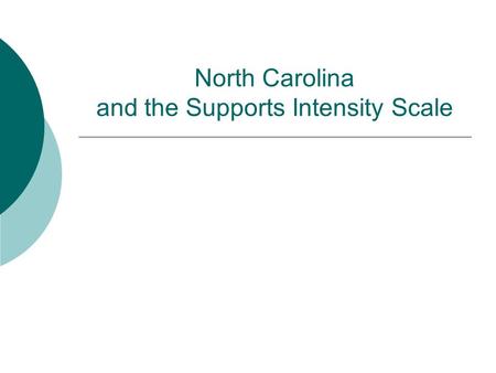 North Carolina and the Supports Intensity Scale