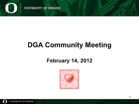 DGA Community Meeting February 14, 2012 1. DGA Community Meeting: Agenda February 14, 2012 Agenda ItemDiscussion Leader Welcome and IntroductionsMoira.