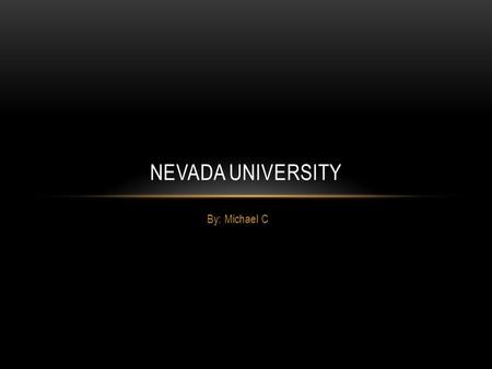 By: Michael C NEVADA UNIVERSITY. INFO OF NU Each building on campus has an occupant list serve that is managed by the AVP Facilities Office. The occupants.