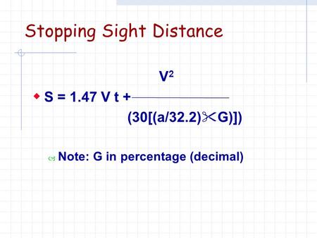 Stopping Sight Distance