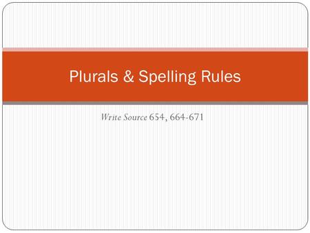 Plurals & Spelling Rules