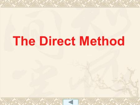 The Direct Method.