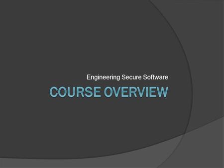 Engineering Secure Software. Vulnerability of the Day  Each day, we will cover a different type of code-level vulnerability Usually a demo How to avoid,